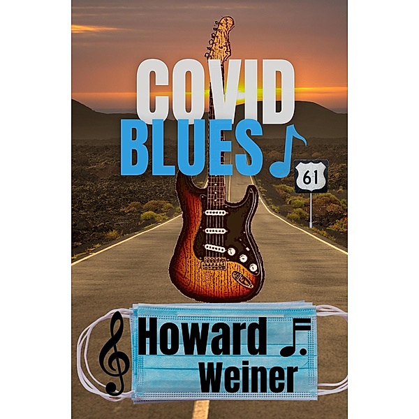 COVID Blues, Howard Weiner
