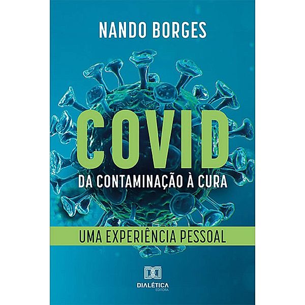 COVID - Da Contaminação à Cura, Nando Borges