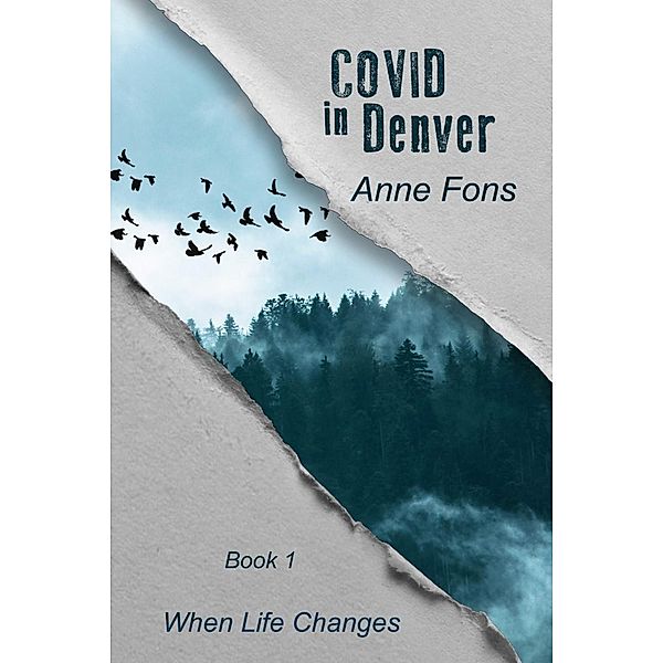 COVID in Denver (When Life Changes, #1) / When Life Changes, Anne Fons