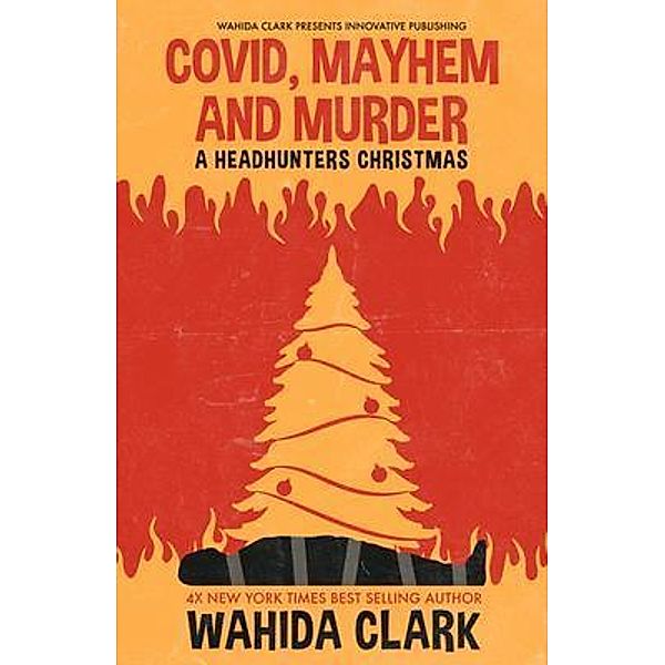 Covid, Mayhem and Murder, Wahida Clark