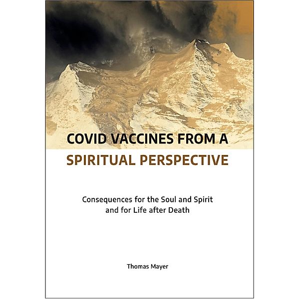 Covid Vaccines from a Spiritual Perspective, Thomas Mayer