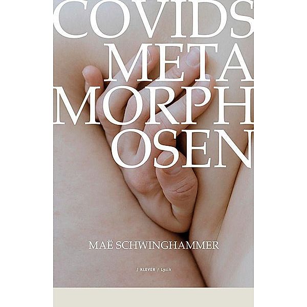 Covids Metamorphosen, Maë Schwinghammer