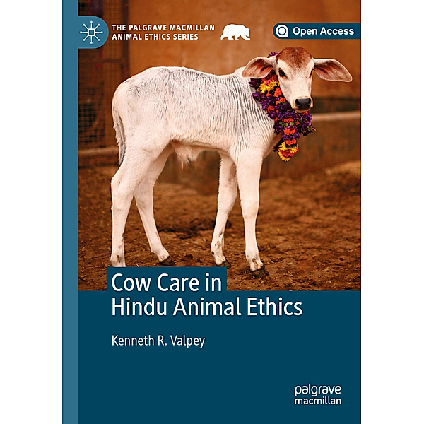 Cow Care in Hindu Animal Ethics, Kenneth R. Valpey