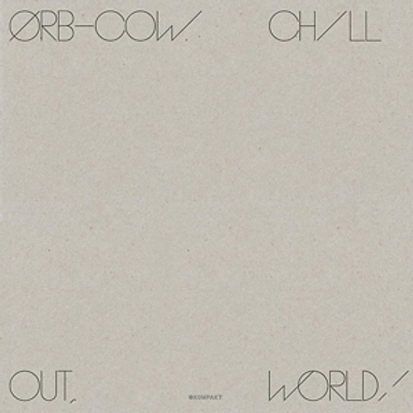 Cow/Chill Out,World! (Lp/180g+Mp3) (Vinyl), The Orb