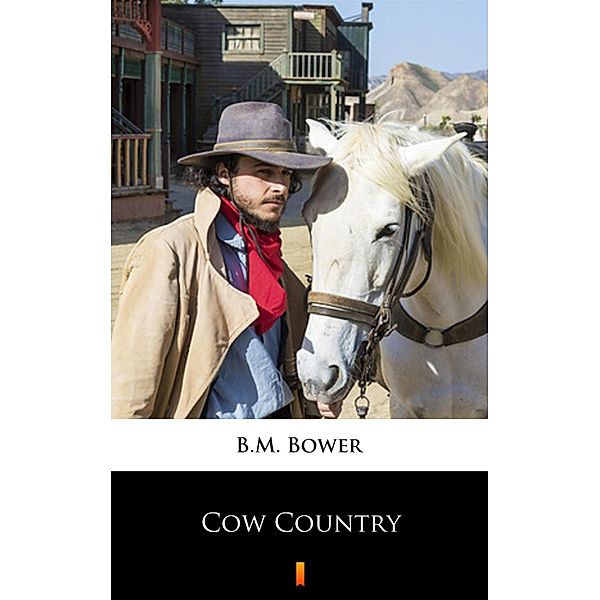 Cow Country, B. M. Bower