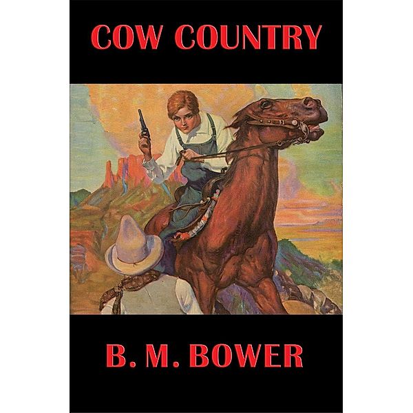 Cow Country / Wilder Publications, B. M. Bower