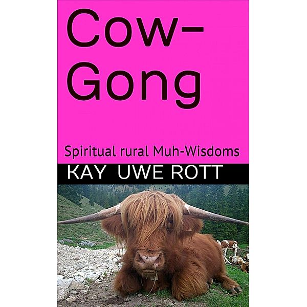 Cow-Gong, Kay Uwe Rott