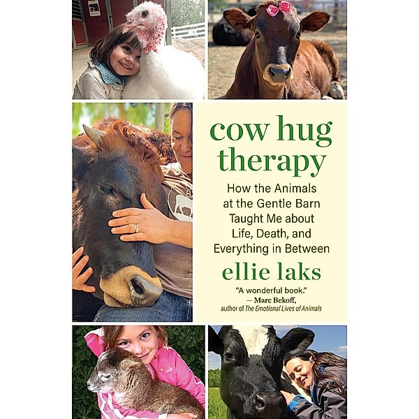 Cow Hug Therapy, Ellie Laks