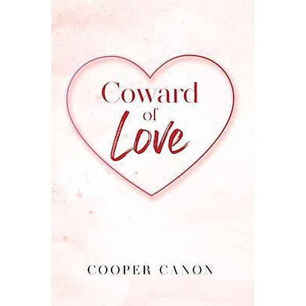 Coward Of Love, Cooper Canon