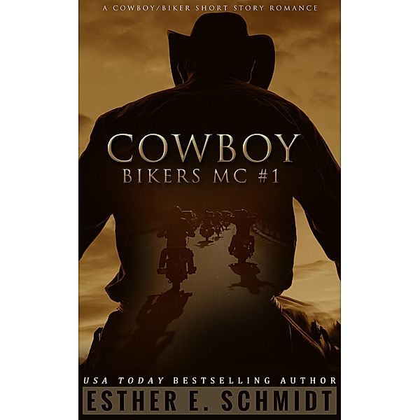 Cowboy Bikers MC #1 / Cowboy Bikers MC, Esther E. Schmidt