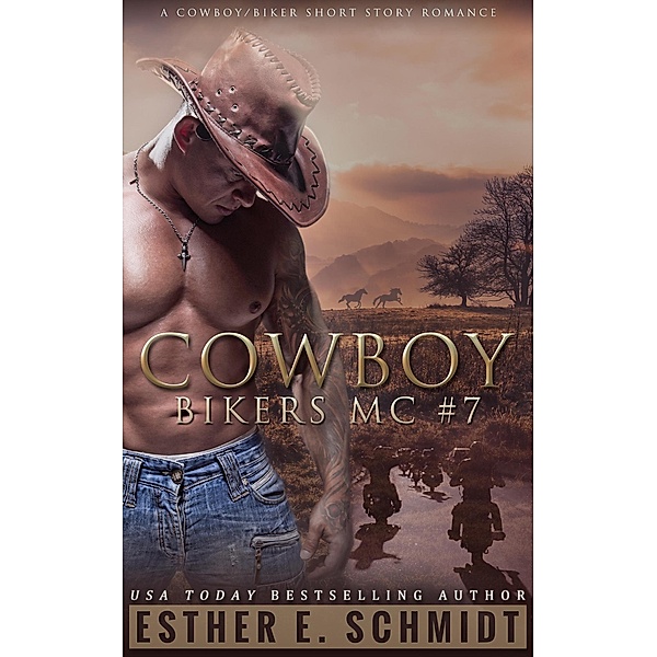 Cowboy Bikers MC #7 / Cowboy Bikers MC, Esther E. Schmidt