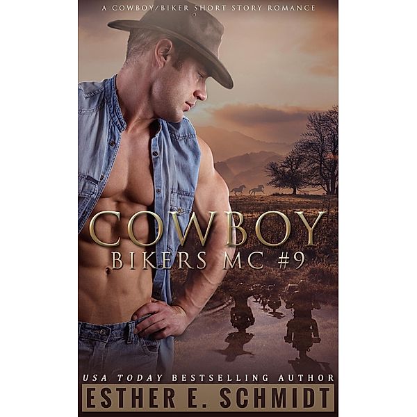 Cowboy Bikers MC #9 / Cowboy Bikers MC, Esther E. Schmidt