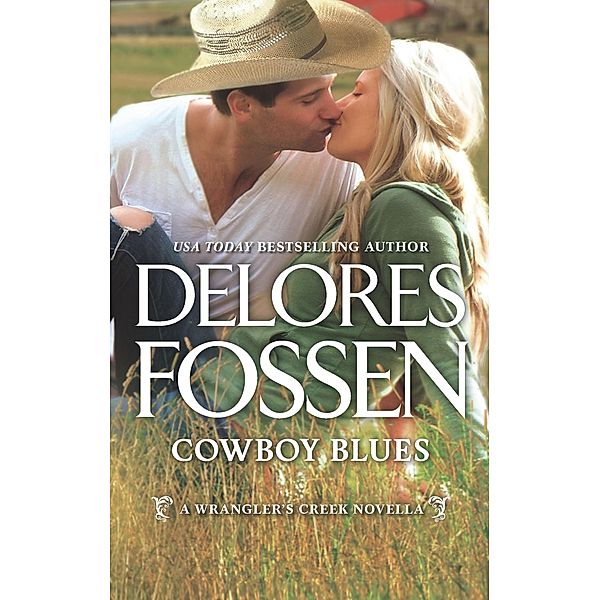 Cowboy Blues (A Wrangler's Creek Novel, Book 12) / Mills & Boon, Delores Fossen