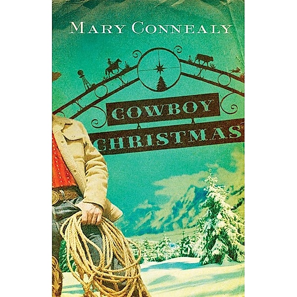 Cowboy Christmas, Mary Connealy