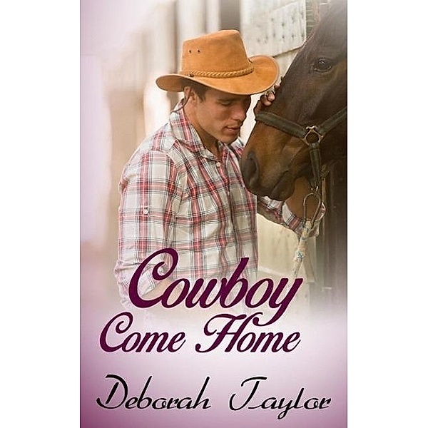 Cowboy Come Home / Cowboy Come Home, Deborah Taylor