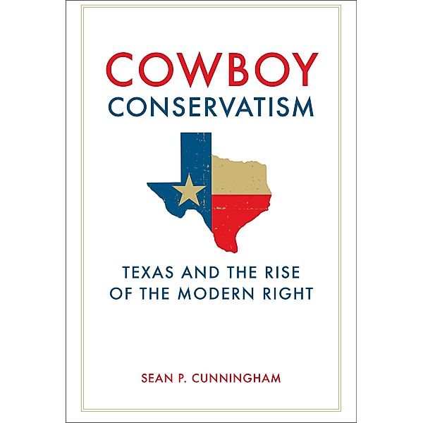 Cowboy Conservatism, Sean P. Cunningham