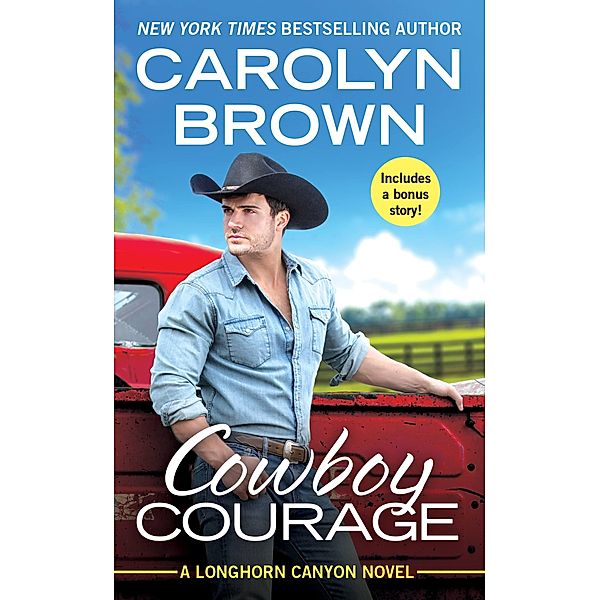 Cowboy Courage / Longhorn Canyon Bd.6, Carolyn Brown