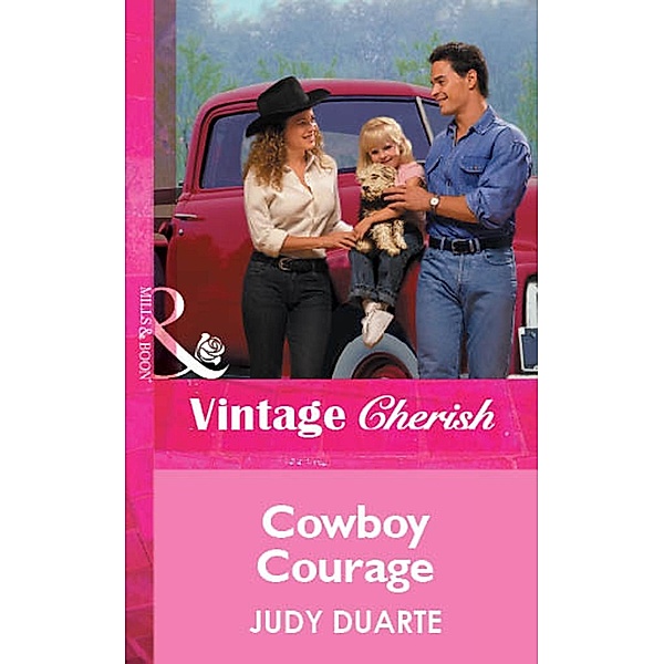 Cowboy Courage (Mills & Boon Vintage Cherish) / Mills & Boon Vintage Cherish, Judy Duarte