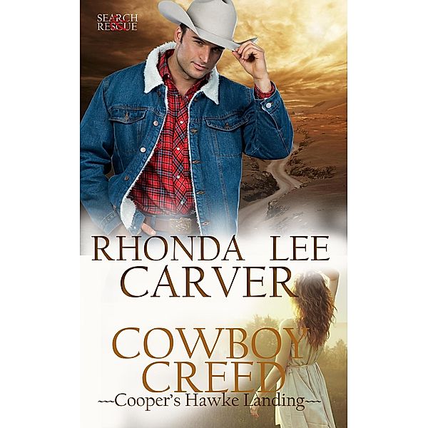 Cowboy Creed (Cooper's Hawke Landing, #1) / Cooper's Hawke Landing, Rhonda Lee Carver