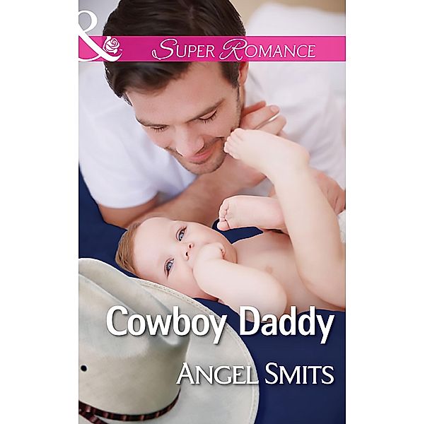 Cowboy Daddy (Mills & Boon Superromance) (A Chair at the Hawkins Table, Book 3) / Mills & Boon Superromance, Angel Smits