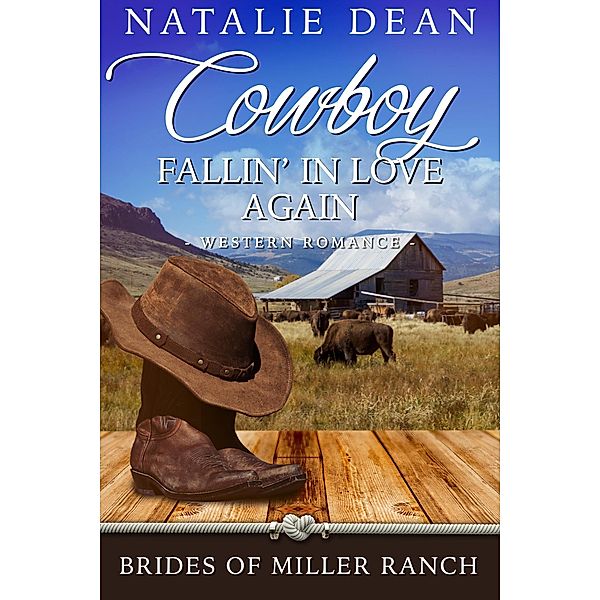 Cowboy Fallin' In Love Again (Brides of Miller Ranch, N.M., #6) / Brides of Miller Ranch, N.M., Natalie Dean