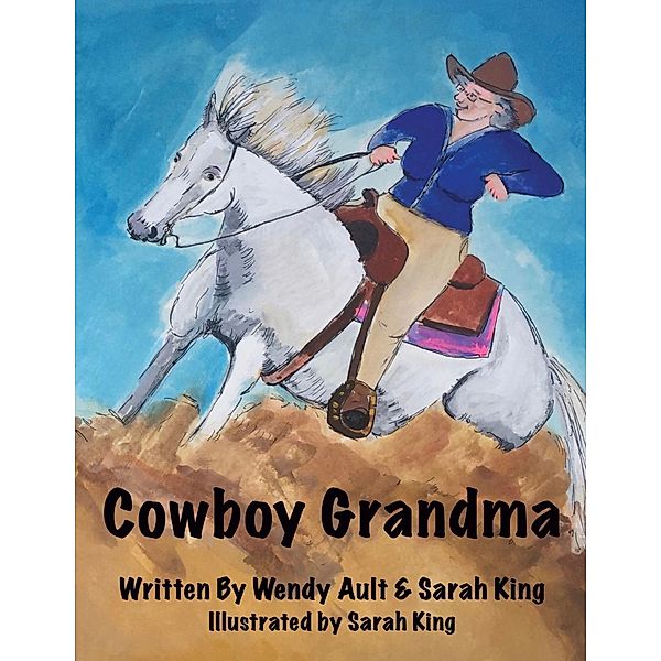 Cowboy Grandma / Morgan James Kids, Sarah King, Wendy Ault