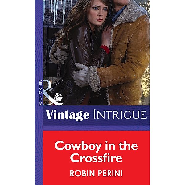 Cowboy In The Crossfire (Mills & Boon Intrigue) / Mills & Boon Intrigue, Robin Perini