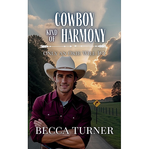 Cowboy Kind of Harmony (Only an Okie Will Do, #6) / Only an Okie Will Do, Becca Turner