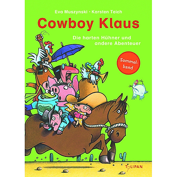 Cowboy Klaus - Die harten Hühner und andere Abenteuer, Eva Muszynski