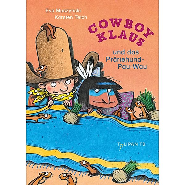 Cowboy Klaus und das Präriehund-Pau-Wau, Eva Muszynski