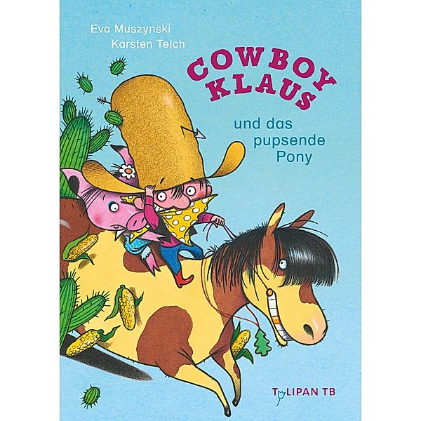 Cowboy Klaus und das pupsende Pony, Eva Muszynski