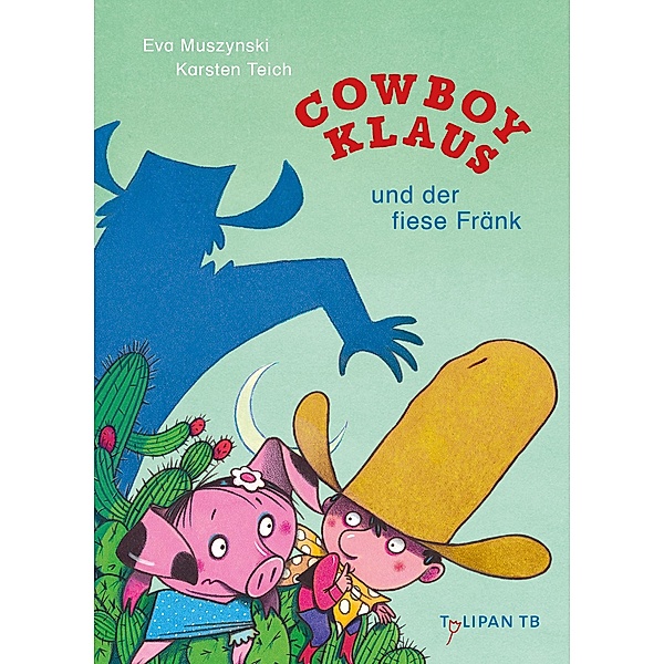 Cowboy Klaus und der fiese Fränk, Eva Muszynski