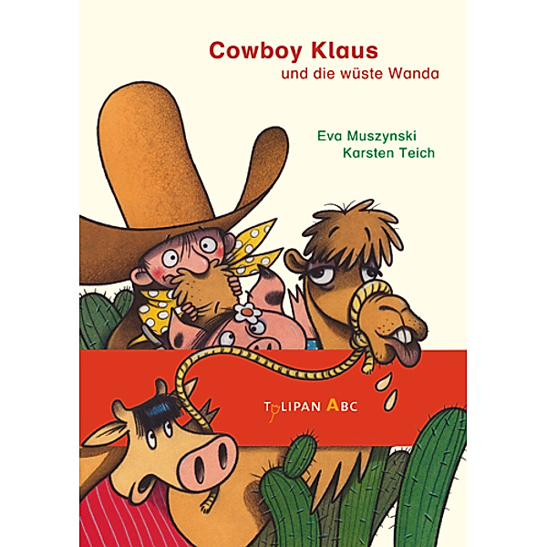 Cowboy Klaus und die wüste Wanda / Cowboy Klaus Bd.9, Eva Muszynski