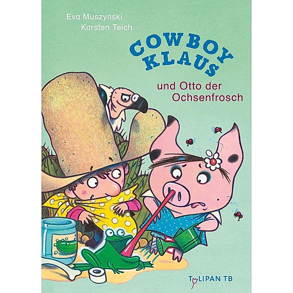 Cowboy Klaus und Otto der Ochsenfrosch, Eva Muszynski