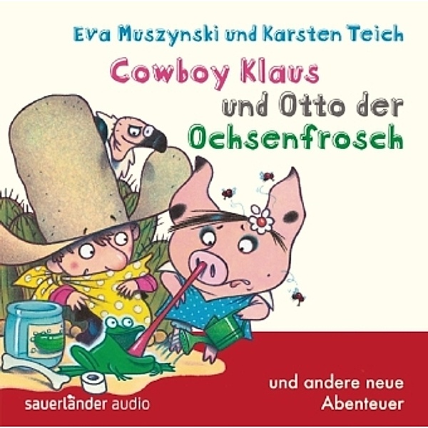 Cowboy Klaus und Otto der Ochsenfrosch, Audio-CD, Eva Muszynski, Karsten Teich