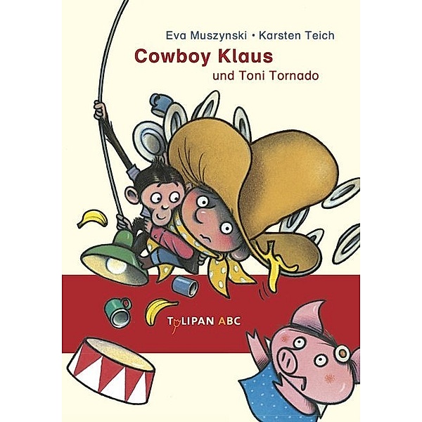 Cowboy Klaus und Toni Tornado / Cowboy Klaus Bd.7, Eva Muszynski
