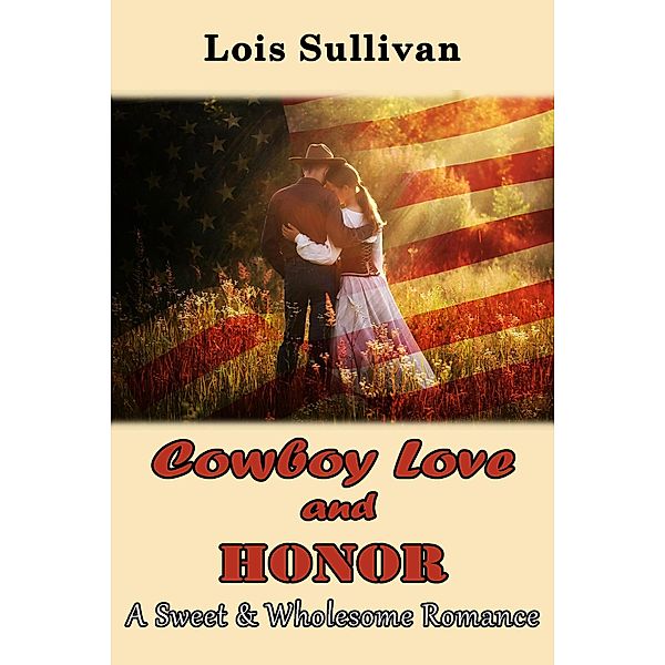 Cowboy Love and Honor, Lois Sullivan