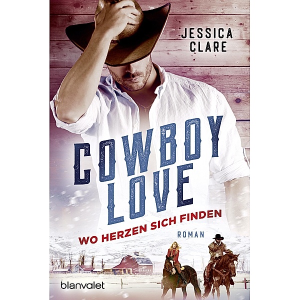 Cowboy Love - Wo Herzen sich finden / Wyoming Cowboys Bd.1, Jessica Clare