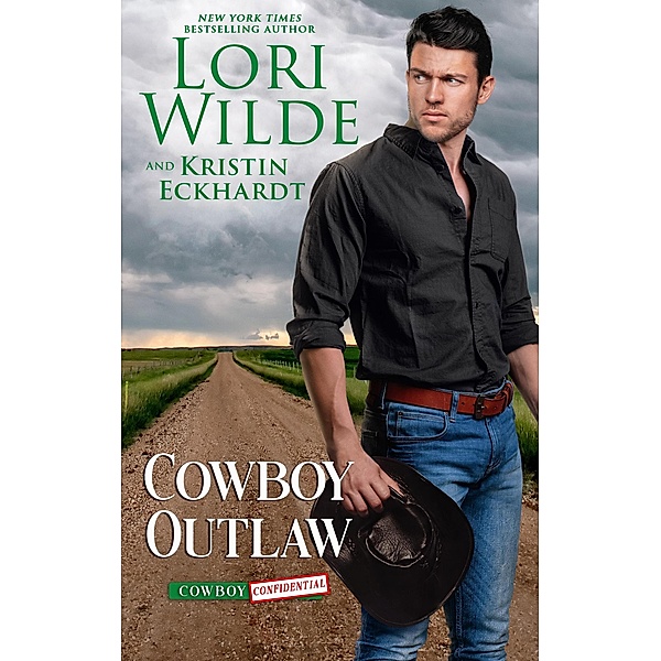 Cowboy Outlaw (Cowboy Confidential, #5) / Cowboy Confidential, Lori Wilde, Kristin Eckhardt