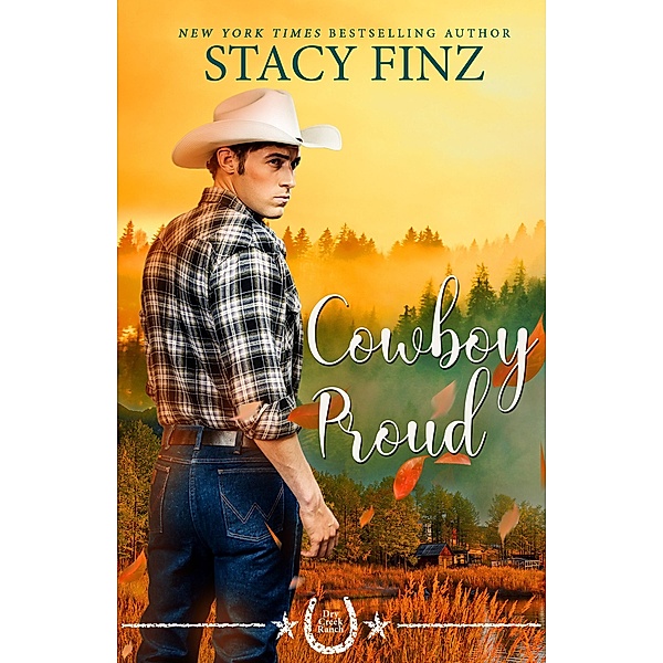 Cowboy Proud / Dry Creek Ranch, Stacy Finz