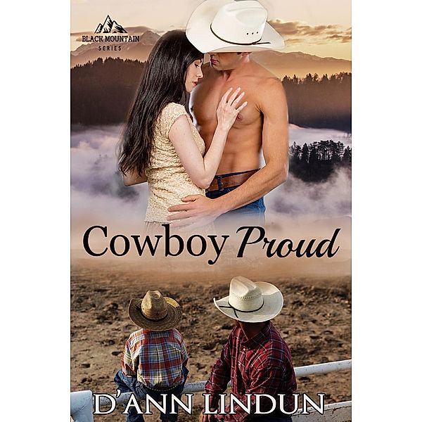 Cowboy Proud (The Cowboys of Black Mountain, #1), D'Ann Lindun