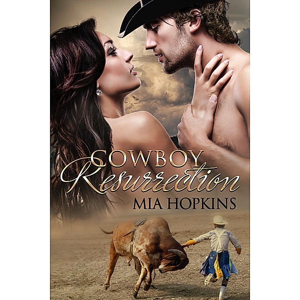 Cowboy Resurrection (Cowboy Cocktail, #2) / Cowboy Cocktail, Mia Hopkins