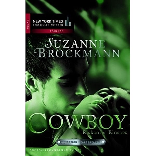 Cowboy - Riskanter Einsatz / Operation Heartbreaker Bd.4, Suzanne Brockmann