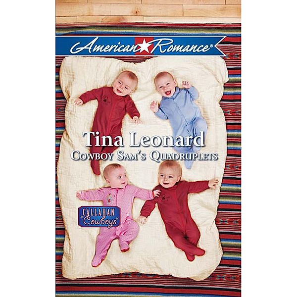 Cowboy Sam's Quadruplets (Mills & Boon American Romance), Tina Leonard