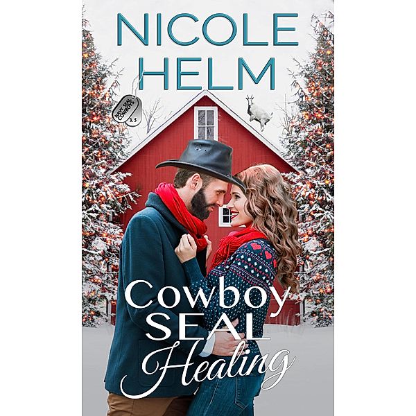Cowboy SEAL Healing (Navy SEAL Cowboys) / Navy SEAL Cowboys, Nicole Helm