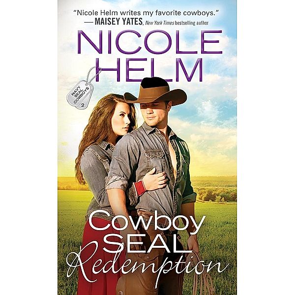 Cowboy SEAL Redemption / Navy SEAL Cowboys, Nicole Helm