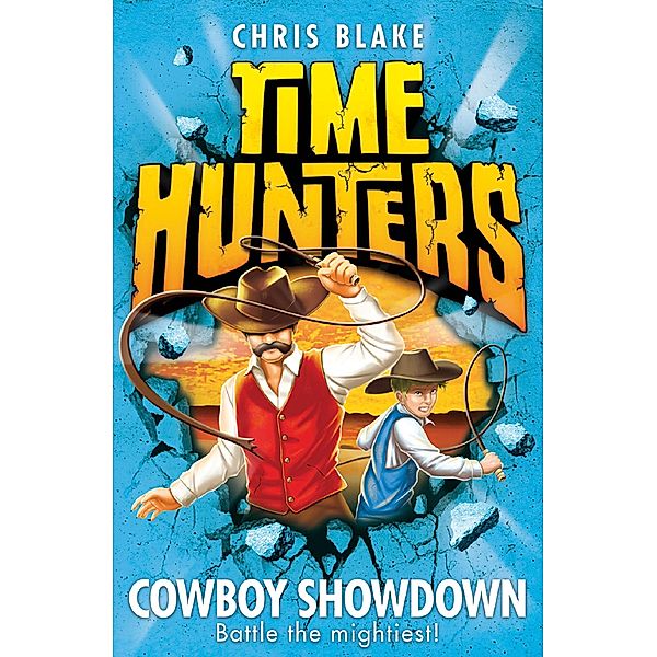 Cowboy Showdown / Time Hunters Bd.7, Chris Blake