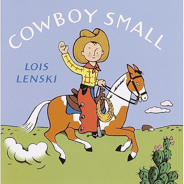 Cowboy Small / Lois Lenski Books, Lois Lenski