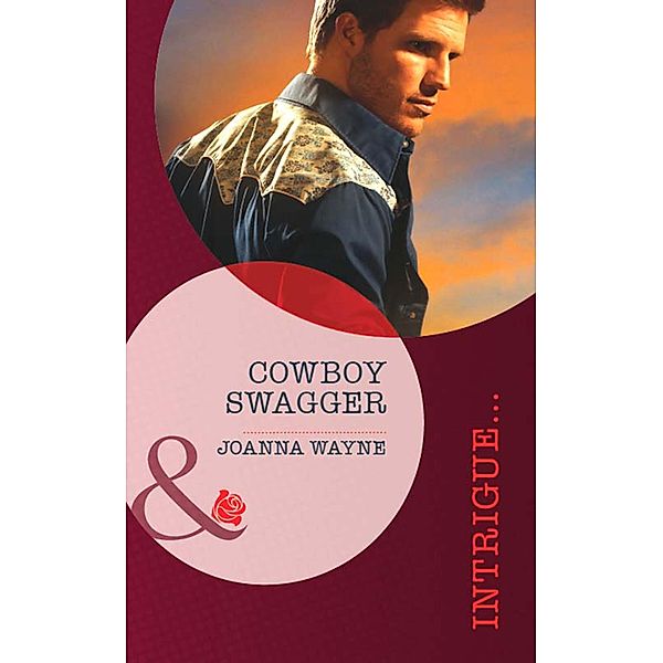 Cowboy Swagger (Mills & Boon Intrigue) (Sons of Troy Ledger, Book 1), Joanna Wayne