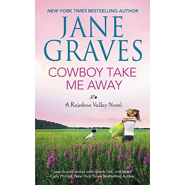 Cowboy Take Me Away / Rainbow Valley Bd.1, Jane Graves